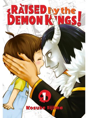 cover image of Raised by the Demon Kings！, Volume 1